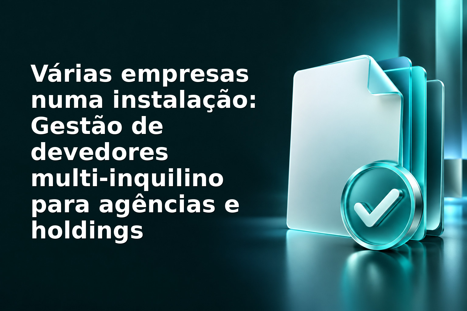 Várias empresas numa instalação: Gestão de devedores multi‑inquilino para agências e holdings