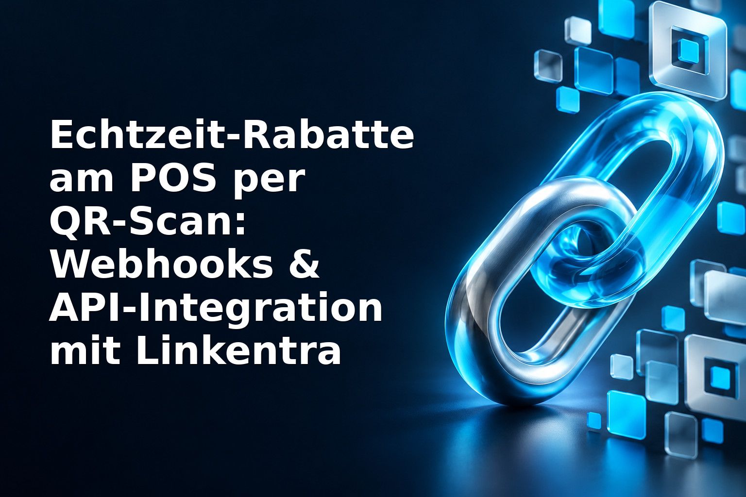 Echtzeit‑Rabatte am POS per QR‑Scan: Webhooks & API‑Integration mit Linkentra