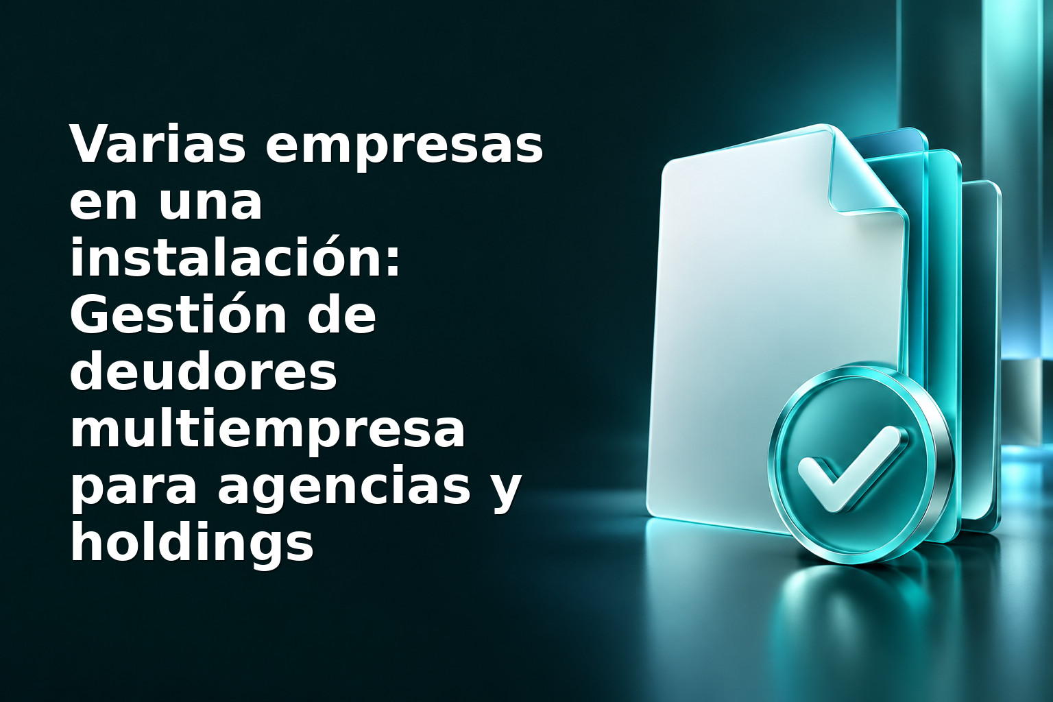 Varias empresas en una instalación: Gestión de deudores multiempresa para agencias y holdings