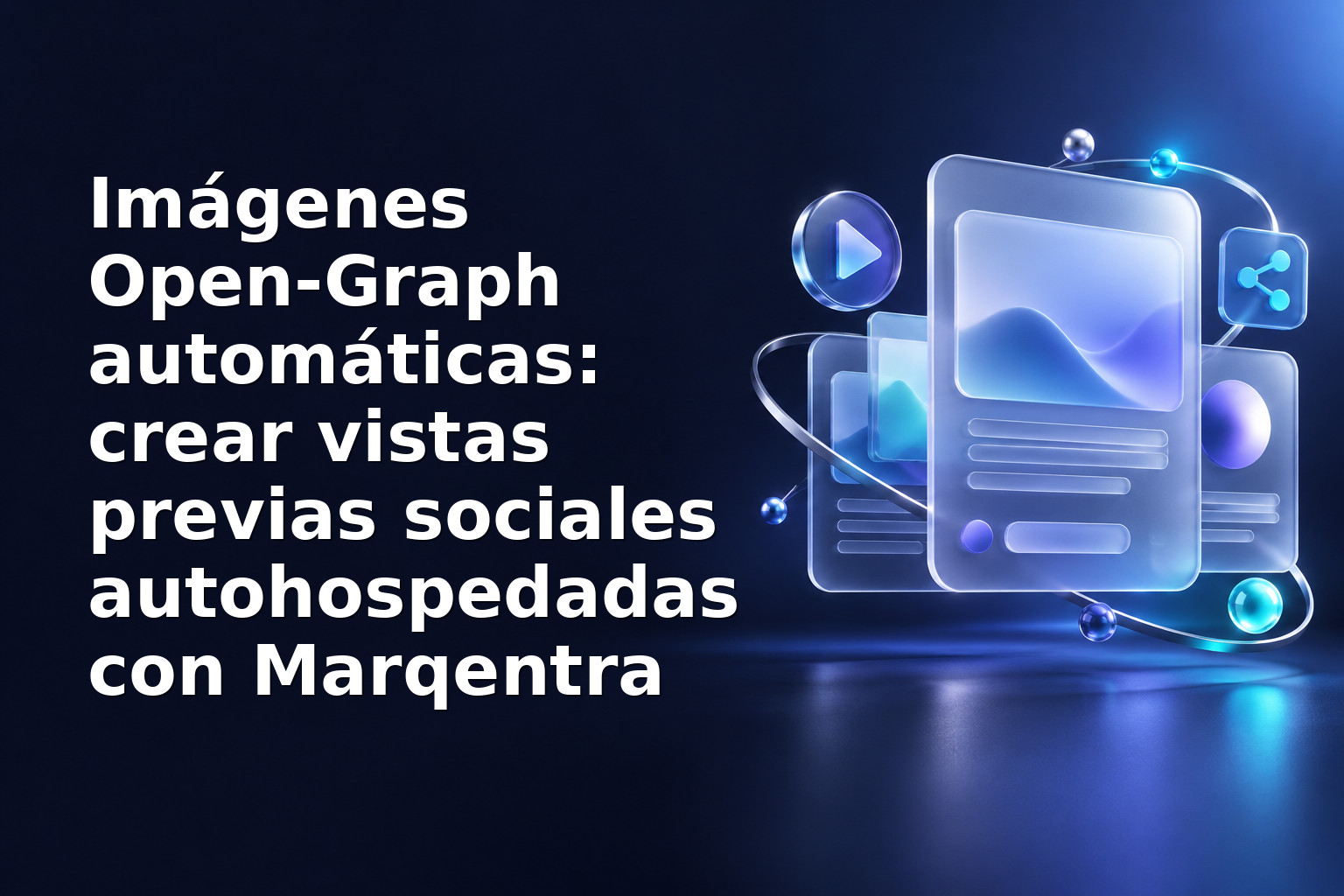Imágenes Open‑Graph automáticas: crear vistas previas sociales autohospedadas con Marqentra