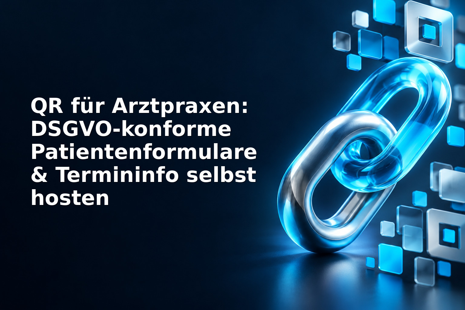 QR für Arztpraxen: DSGVO‑konforme Patientenformulare & Termininfo selbst hosten