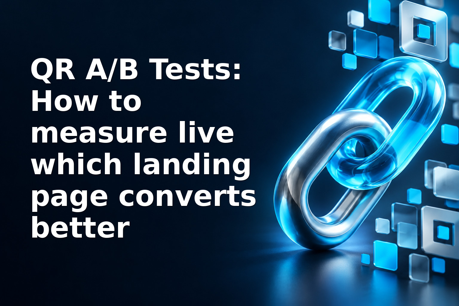 QR A/B Tests: How to measure live which landing page converts better