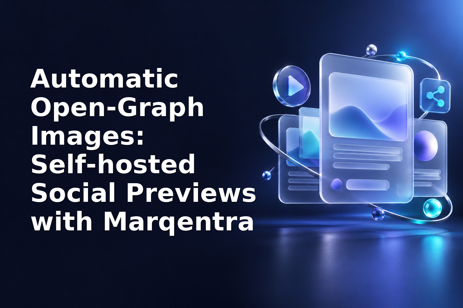 Automatic Open‑Graph Images: Self‑hosted Social Previews with Marqentra